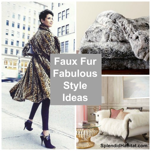 Faux Fur Fabulous style for home - Splendid Habitat